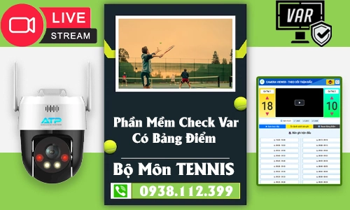 Phần Mềm Check Var Tennis, Phần Mềm Livestream Check Var Tennis, Phần Mềm Check Var Livetsream Tennis, Phần Mềm Check Var Tennis có Bảng Điểm, Camera Livestream Tennis, Camera Check Var Tennis, Bảng Điểm Livestream Check Var Tennis, Bảng Điểm Check Var Tennis 