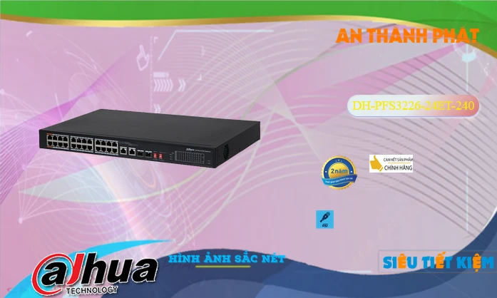 DH-PFS3226-24ET-240 Switch chia mạng Dahua DH-PFS3226-24ET-240 Switch chia mạng Dahua