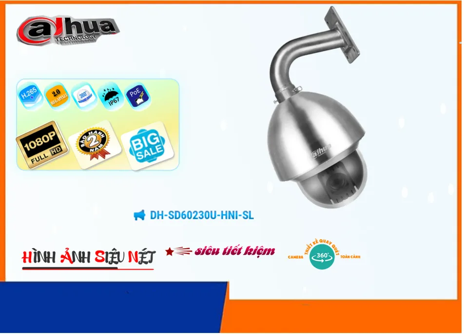 Camera Dahua DH-SD60230U-HNI-SL,DH SD60230U HNI SL,Giá Bán ,DH-SD60230U-HNI-SL 2.0 MP  Giá hấp dẫn,Địa Chỉ Bán  Loại Camera an ninh DH-SD60230U-HNI-SL,thông số DH-SD60230U-HNI-SL,DH-SD60230U-HNI-SL Tốt nhất,DH-SD60230U-HNI-SL bán rẻ,DH-SD60230U-HNI-SL Chính hãng,Bán rẻ DH-SD60230U-HNI-SL,tuổi thọ DH-SD60230U-HNI-SL,Giá  Ip sắc nét DH-SD60230U-HNI-SL,Giá buôn DH-SD60230U-HNI-SL,DH-SD60230U-HNI-SL nơi bán rẻ nhất