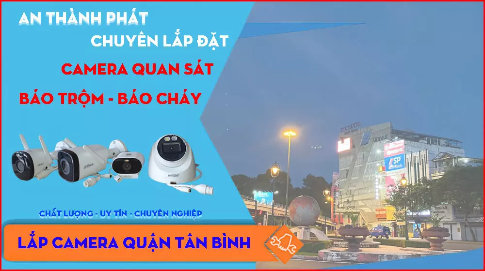 Công Ty Lắp Camera Quận Tân Bình