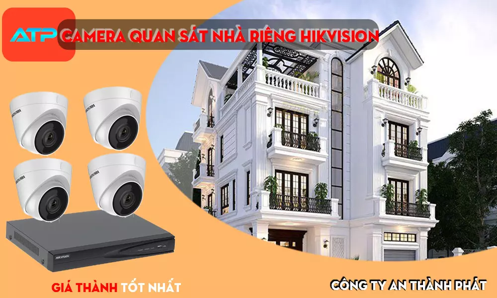 Camera quan sát nhà riêng cao cấp thương hiệu hikvision